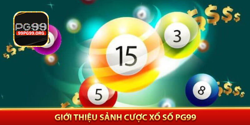 Giới thiệu sảnh cược xổ số PG99